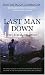 Last Man Down: The Fireman's Story: The Heroic Account of How Pitch Picciotto Survived the Collapse of the Twin Towers and Led His Men to Safety: The ... of the Twin Towers and Lead His Men to Safety