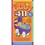 Baby 411, 4th Edition: Clear Answers & Smart Advice For Your Baby's First Year (Baby 411: Clear Answers and Smart Advice for Your Baby's First Year)