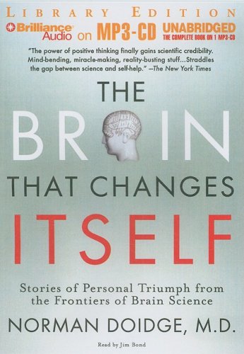 Brain That Changes Itself, The: Stories of Personal Triumph from the Frontiers of Brain Science