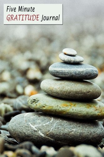 Five Minute Gratitude Journal: 5 Short Minutes A Day To Develop An Attitude of Gratitude (Five Minute Journals) (Volume 1)