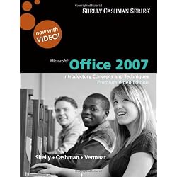 Microsoft  Office 2007: Introductory Concepts and Techniques, Premium Video Edition (Shelly Cashman)