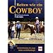 Reiten wie ein Cowboy: Westerntraining f�r junge Reiter und Reitanf�nger