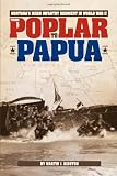 From Poplar to Papua: Montanas 163rd Infantry Regiment in World War II