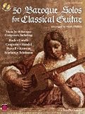 50 Baroque Solos for Classical Guitar [With CD]