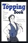 The Topping Book: Or Getting Good at Being Bad