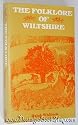 Folklore of Wiltshire (The folklore of the British Isles)