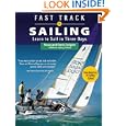 Fast Track to Sailing: Learn to Sail in Three Days by Steve Colgate and Doris Colgate