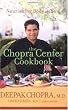 The Chopra Center Cookbook : A Nutritional Guide to Renewal / Nourishing Body and Soul
