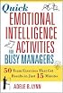 Quick Emotional Intelligence Activities for Busy Managers: 50 Team Exercises That Get Results in Just 15 Minutes