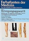 Farbatlanten der Medizin - The Ciba Collection of Medical Illustrations: Farbatlanten der Medizin, Bd.8, Bewegungsapparat: Fehlbildungen und angeborene .. - und endoprothetischer Gelenkersatz - Frank H. Netter