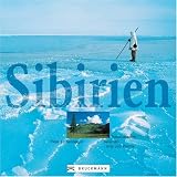  : Sibirien: Naturparadies zwischen Ural und Pazifik. Mit herausnehmbaren Reisebegleiter