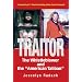 TRAITOR: The Whistleblower and the "American Taliban" (Foreword by Glenn Greenwald)