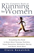 The Complete Book of Running for Women The Complete Book of Running for Women