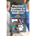 Practical Teaching in Emergency Medicine by  Robert L. Rogers, Amal Mattu, Michael Winters, and Joseph Martinez