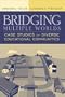 Bridging Multiple Worlds: Case Studies of Diverse Educational Communities