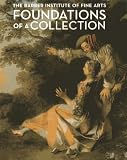 Foundations of a collection : the Barber Institute of Fine Arts
