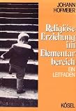 Bild zu: Religi&ouml;se Erziehung im Elementarbereich. Ein Leitfaden