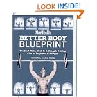 Mens Health Better Body Blueprint: The Start-Right, Stick-to-It Strength Training Plan by Michael Mejia