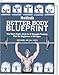 Books : Men's Health Better Body Blueprint: The Start-Right, Stick-to-It Strength Training Plan
