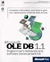 Microsoft OLE DB 1.1 Programmer's Reference and Software Development Kit: With CDROM
