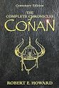 The complete chronicles of Conan: Centenary edition