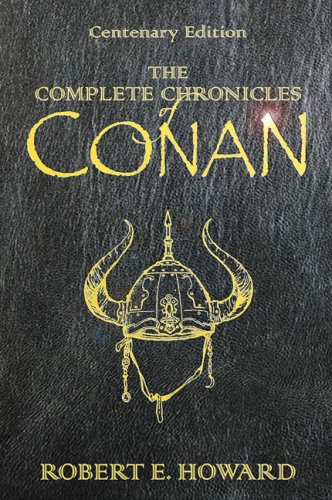 The complete chronicles of Conan: Centenary edition