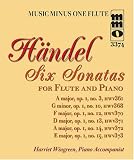 Music Minus One Flute: Handel--Six Sonatas for Flute and Piano (Sheet Music and CD Accompaniment)
