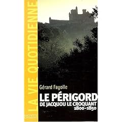 Le P�rigord de Jacquou le Croquant (1800-1850)
