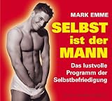 Produkt-Bild: Selbst ist der Mann. CD: Das lustvolle Programm der Selbstbefriedigung