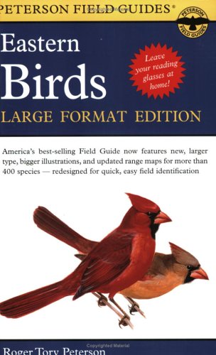 Peterson Field Guides: Eastern Birds, Large Format Edition