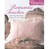 Victoria Romantic Touches: Charming Handmade Projects for Every Room (Victoria Magazine)