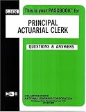 Principal Actuarial Clerk (Career Examination Passbooks)