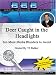 Deer Caught In the Headlights Ten More Media Blunders to Avoid
