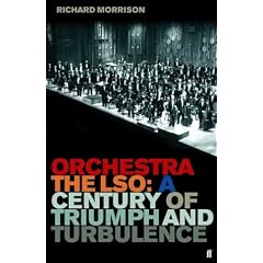 Orchestra: The LSO - A Century of Triumphs and Turbulance