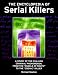 Sick minds of serial killers and psychopaths