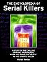 The Encyclopedia of Serial Killers