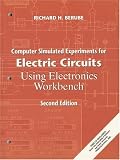 Computer Simulated Experiments for Electric Circuits Using Electronics Workbench (2nd Edition)