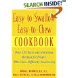 Easy-to-Swallow, Easy-to-Chew Cookbook: Over 150 Tasty and Nutritious Recipes for People Who Have Difficulty Swallowing