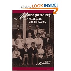 Maude (1883-1993): She Grew Up With the Country