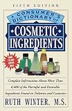 A Consumer's Dictionary of Cosmetic Ingredients