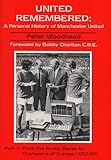United remembered : a personal history of Manchester United