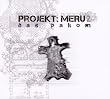 Projekt Meru 02. Das Pakom