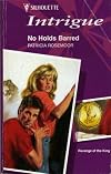 No Holds Barred (Harlequin Intrigue, No 165)