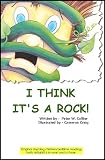 I THINK IT'S A ROCK (rhyming, bedtime, fun, children, kids, short, stories)