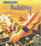 Building (Read & Learn: I'm Good at)