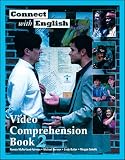 CONNECT WITH ENGLISH VIDEO COMPREHENSION: BOOK 2. 112PP. (GOES WITH CONNECT WITH ENGLISH VIDEO, EPISODES 13-24): Goes with Connect with English Video, Episodes 13-24 Bk. 2