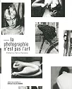 La photographie n'est pas l'art : Collection Sylvio Perlstein