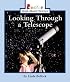 Looking Through a Telescope (Rookie Read-About Science)