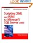 Scripting XML and WMI for Microsoft(r) SQL Server 2000: Professional Developer's Guide
