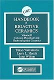 CRC Handbook of Bioactive Ceramics, Volume II